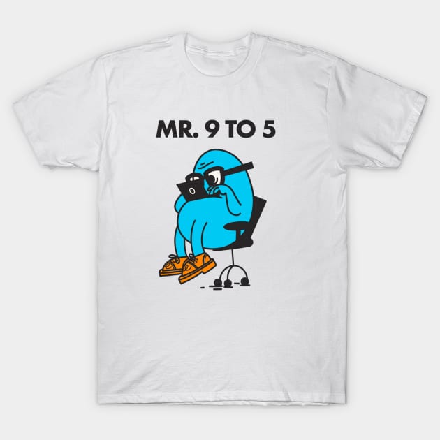 Mr. 9 to 5 - Parody Mr. Men T-Shirt by sombreroinc